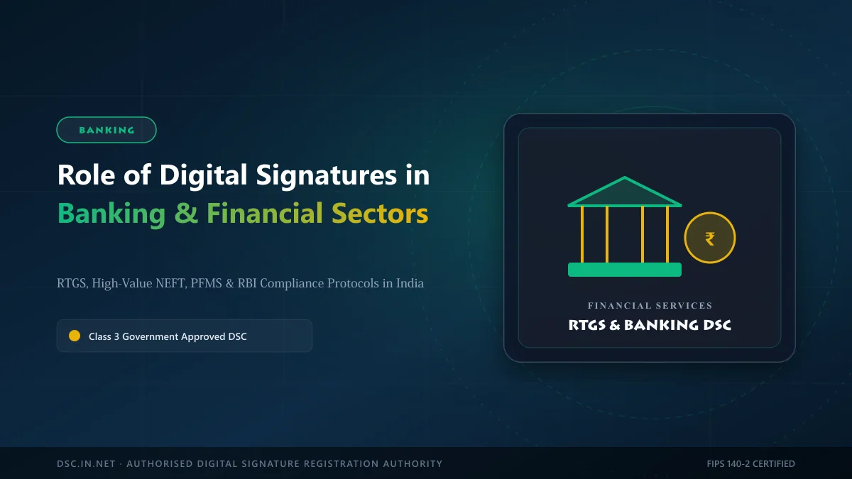 Role of Digital Signatures in Banking & Financial Sectors in India