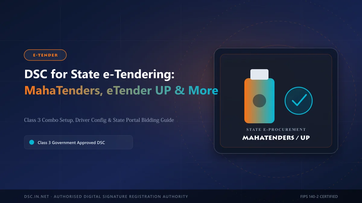 DSC for State e-Tendering: MahaTenders, eTender UP & State Portals