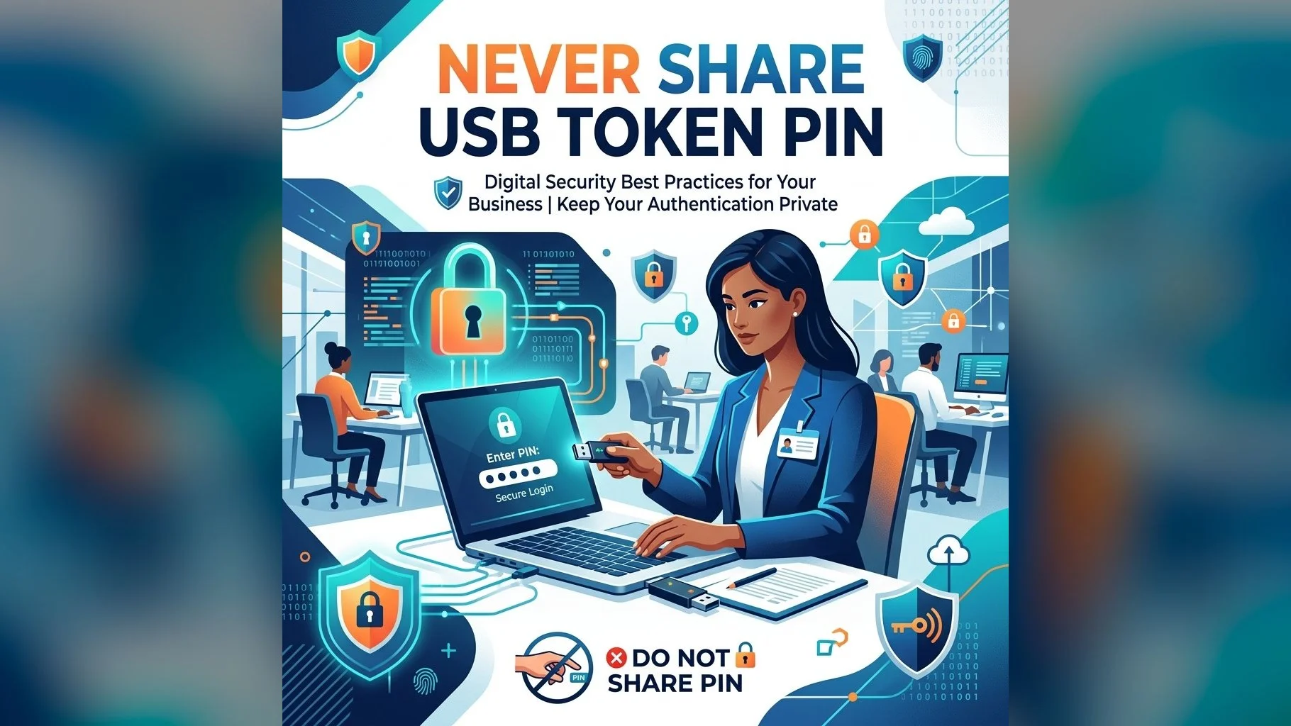Why You Should Never Share Your USB Token PIN